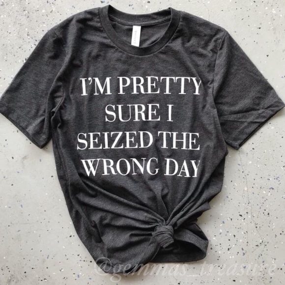 Tops - || I’m Pretty Sure I seized the WRONG Day
